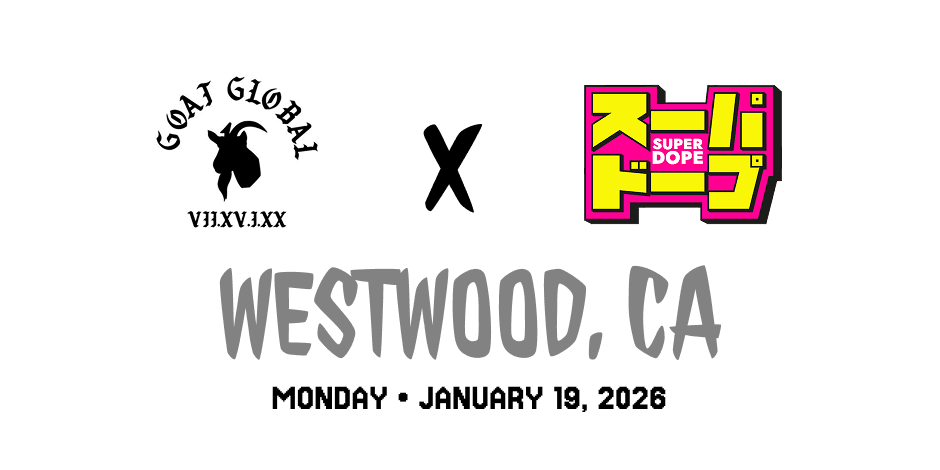 Super Dope x Goat Global Anniversary